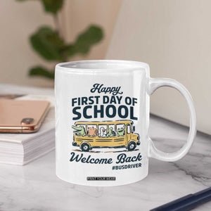 School Bus Driver Gift Coffee Mug Happy First Day Of School