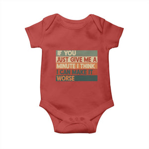 Funny Sarcastic Introvert Quote Baby Onesie If You Just Give Me A Minute I Think I Can Make It Worse