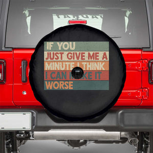 Funny Sarcastic Introvert Quote Spare Tire Cover If You Just Give Me A Minute I Think I Can Make It Worse