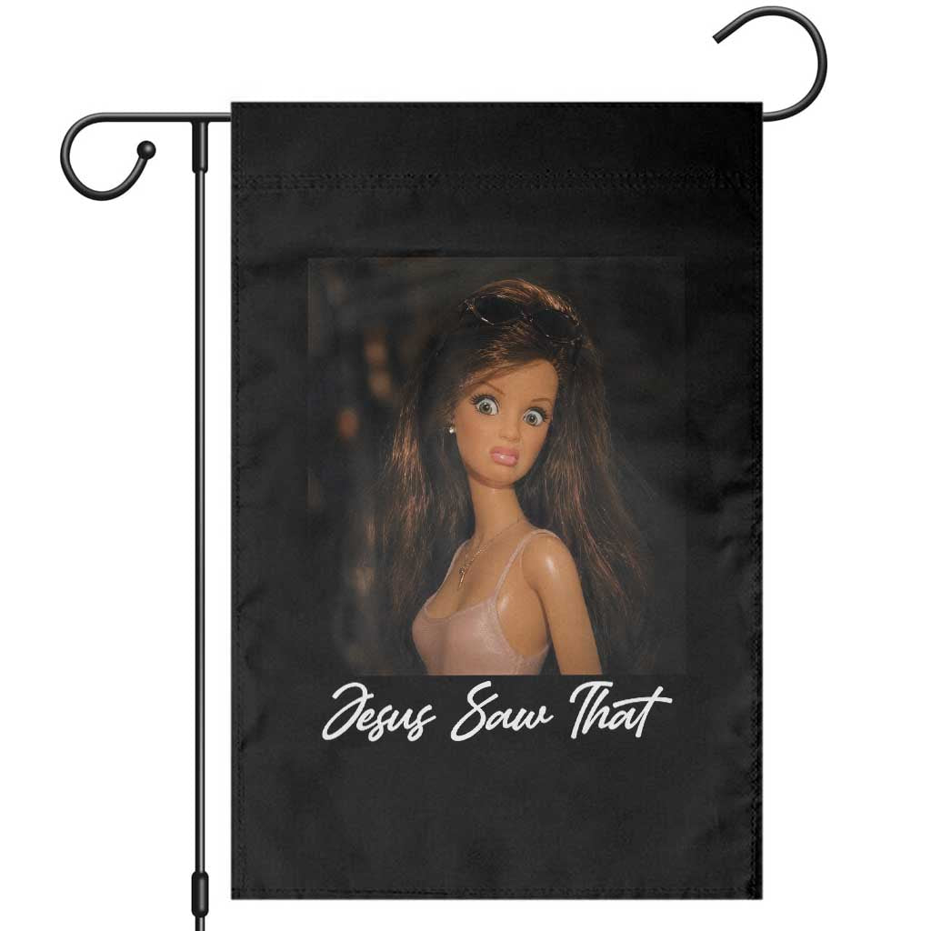 Funny Sassy Christian Doll Face Meme Garden Flag Jesus Saw That