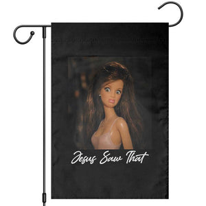 Funny Sassy Christian Doll Face Meme Garden Flag Jesus Saw That