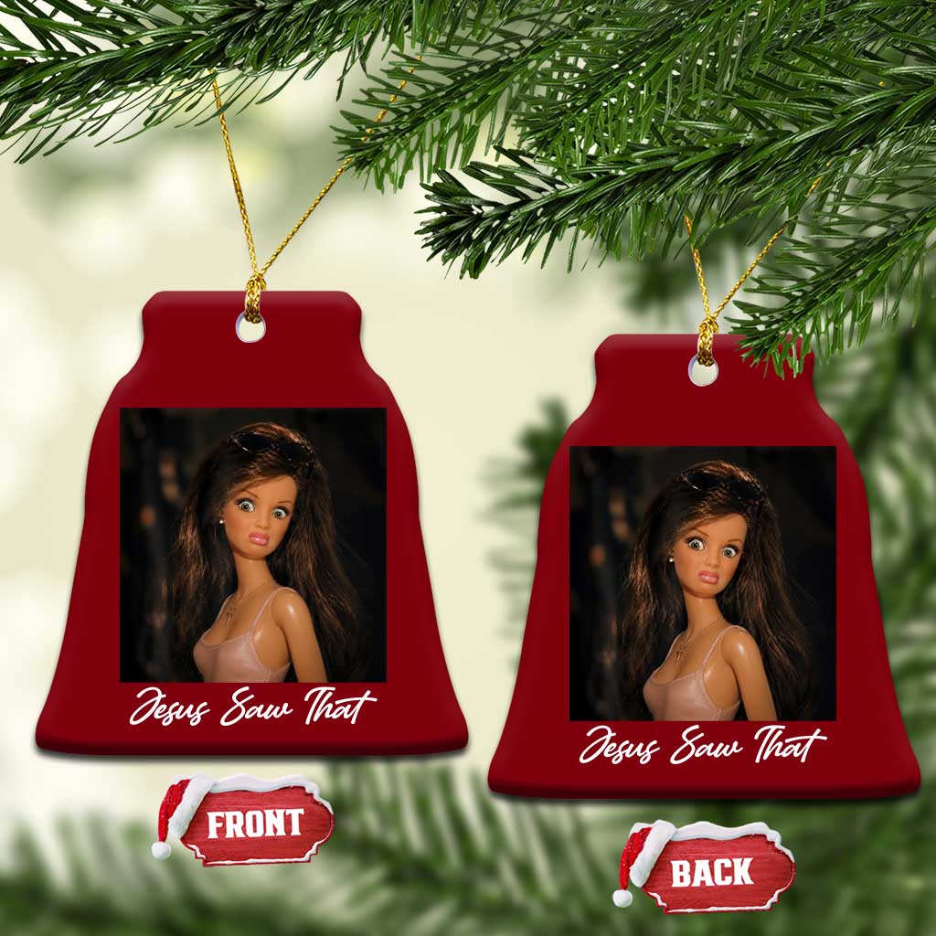 Funny Sassy Christian Doll Face Meme Ceramic Ornament Jesus Saw That