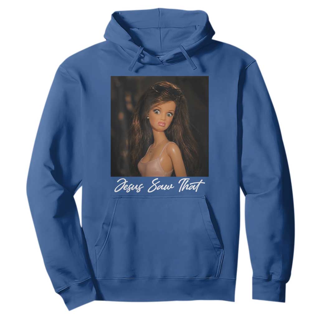 Funny Sassy Christian Doll Face Meme Hoodie Jesus Saw That