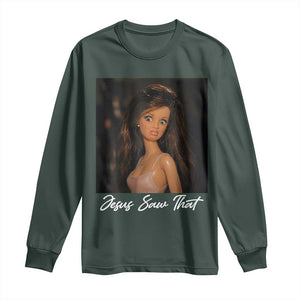 Funny Sassy Christian Doll Face Meme Long Sleeve Shirt Jesus Saw That