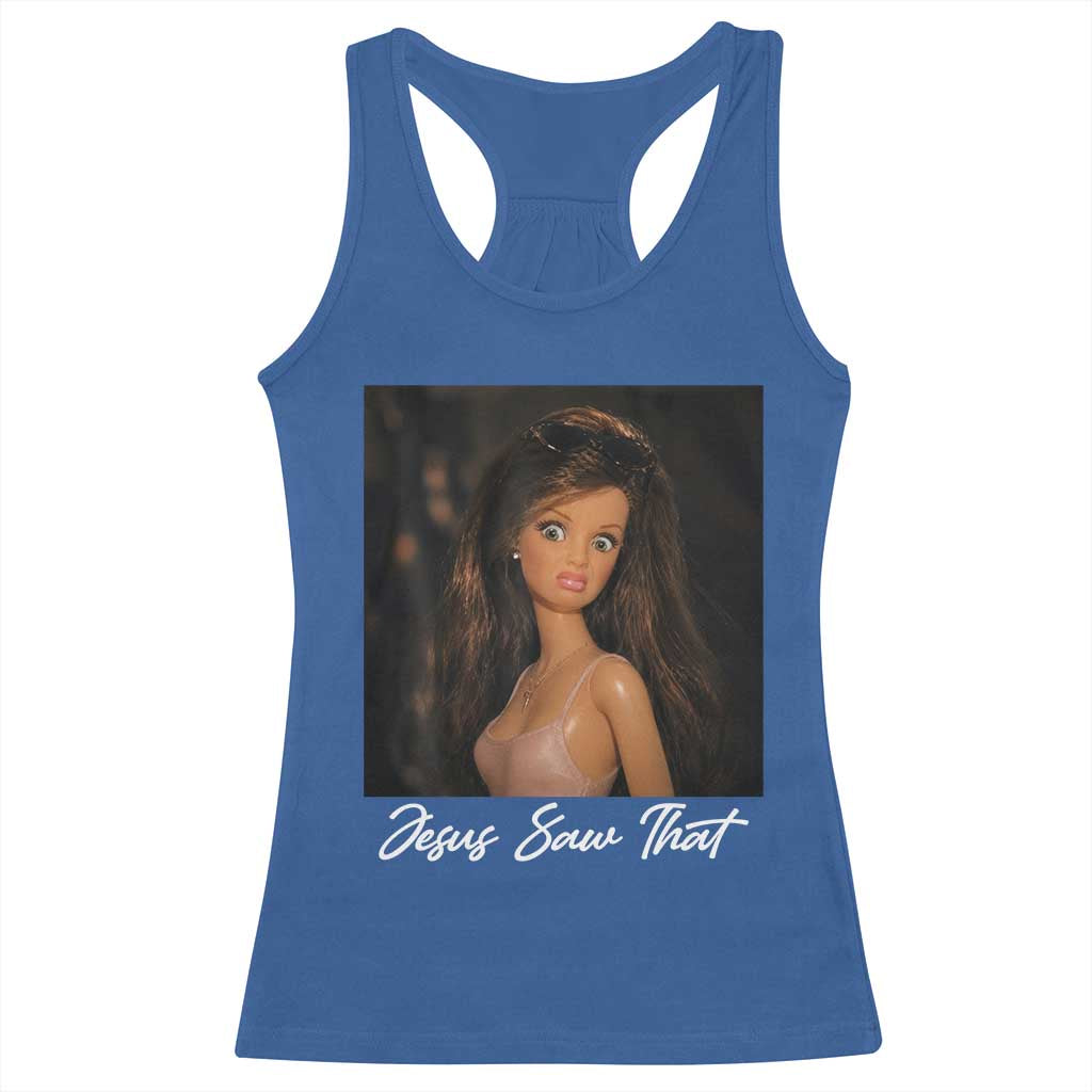 Funny Sassy Christian Doll Face Meme Racerback Tank Top Jesus Saw That
