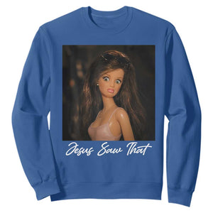 Funny Sassy Christian Doll Face Meme Sweatshirt Jesus Saw That