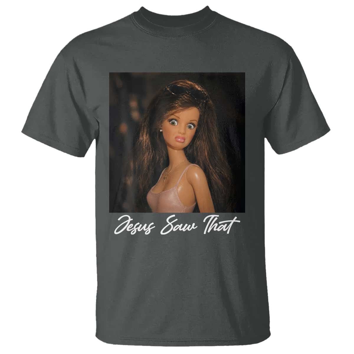 Funny Sassy Christian Doll Face Meme T Shirt Jesus Saw That