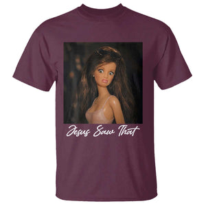 Funny Sassy Christian Doll Face Meme T Shirt Jesus Saw That