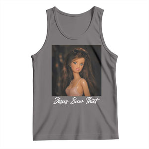 Funny Sassy Christian Doll Face Meme Tank Top Jesus Saw That