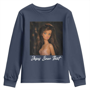Funny Sassy Christian Doll Face Meme Youth Sweatshirt Jesus Saw That