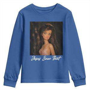 Funny Sassy Christian Doll Face Meme Youth Sweatshirt Jesus Saw That