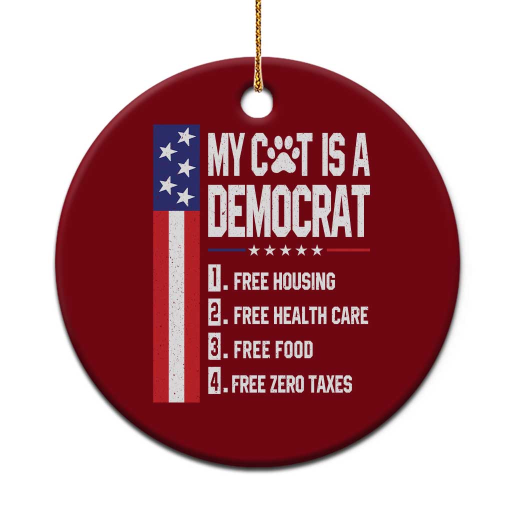 Funny My Cat Is A Democrat Ceramic Ornament Lazy Cat Political Humor TS12 1pc Red Print Your Wear