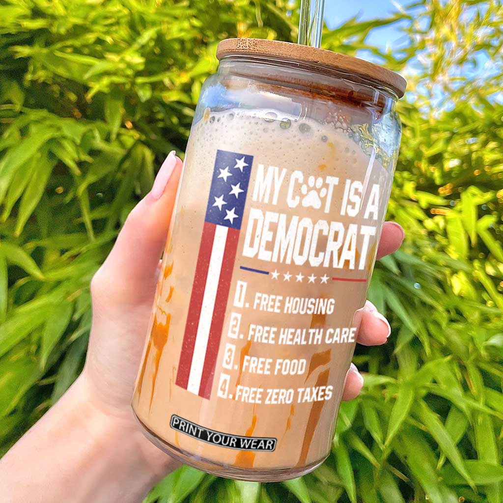 Funny My Cat Is A Democrat Glass Can Lazy Cat Political Humor TS12 Black Print Your Wear