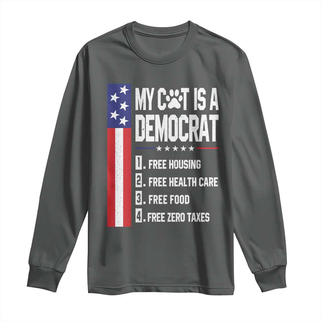 Funny My Cat Is A Democrat Long Sleeve Shirt Lazy Cat Political Humor