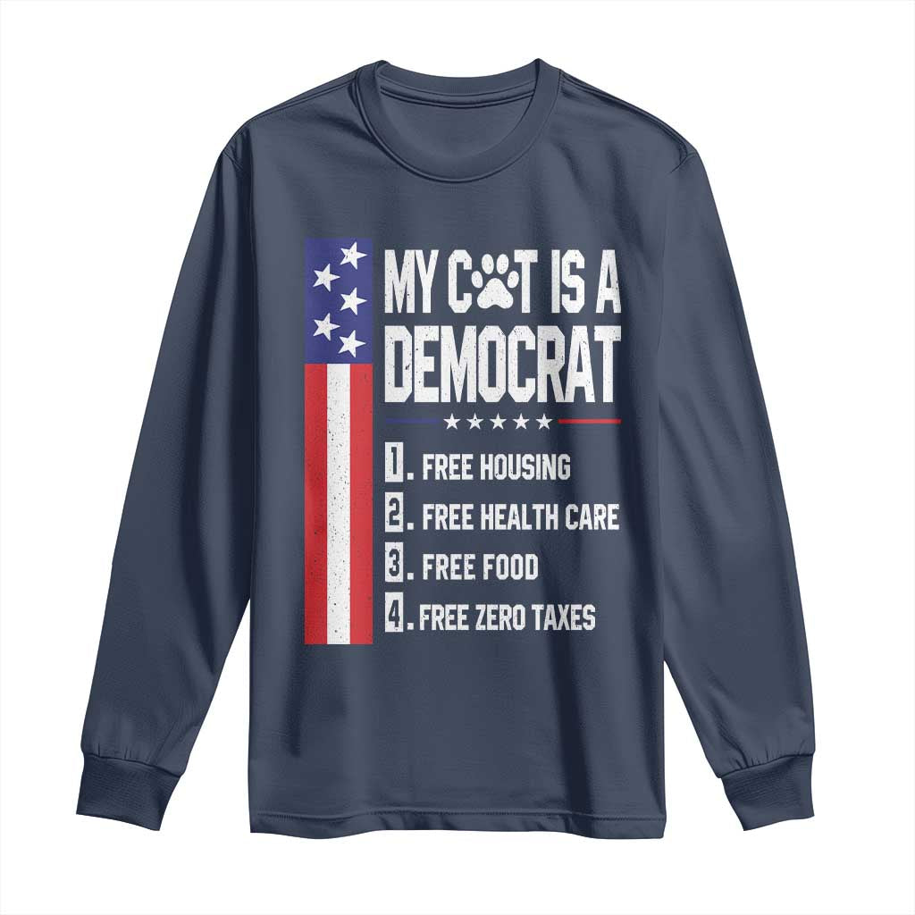 Funny My Cat Is A Democrat Long Sleeve Shirt Lazy Cat Political Humor