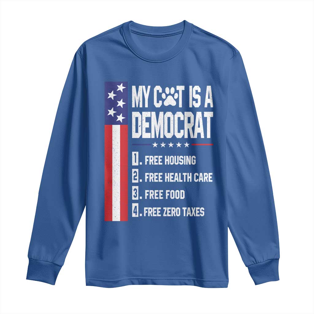 Funny My Cat Is A Democrat Long Sleeve Shirt Lazy Cat Political Humor