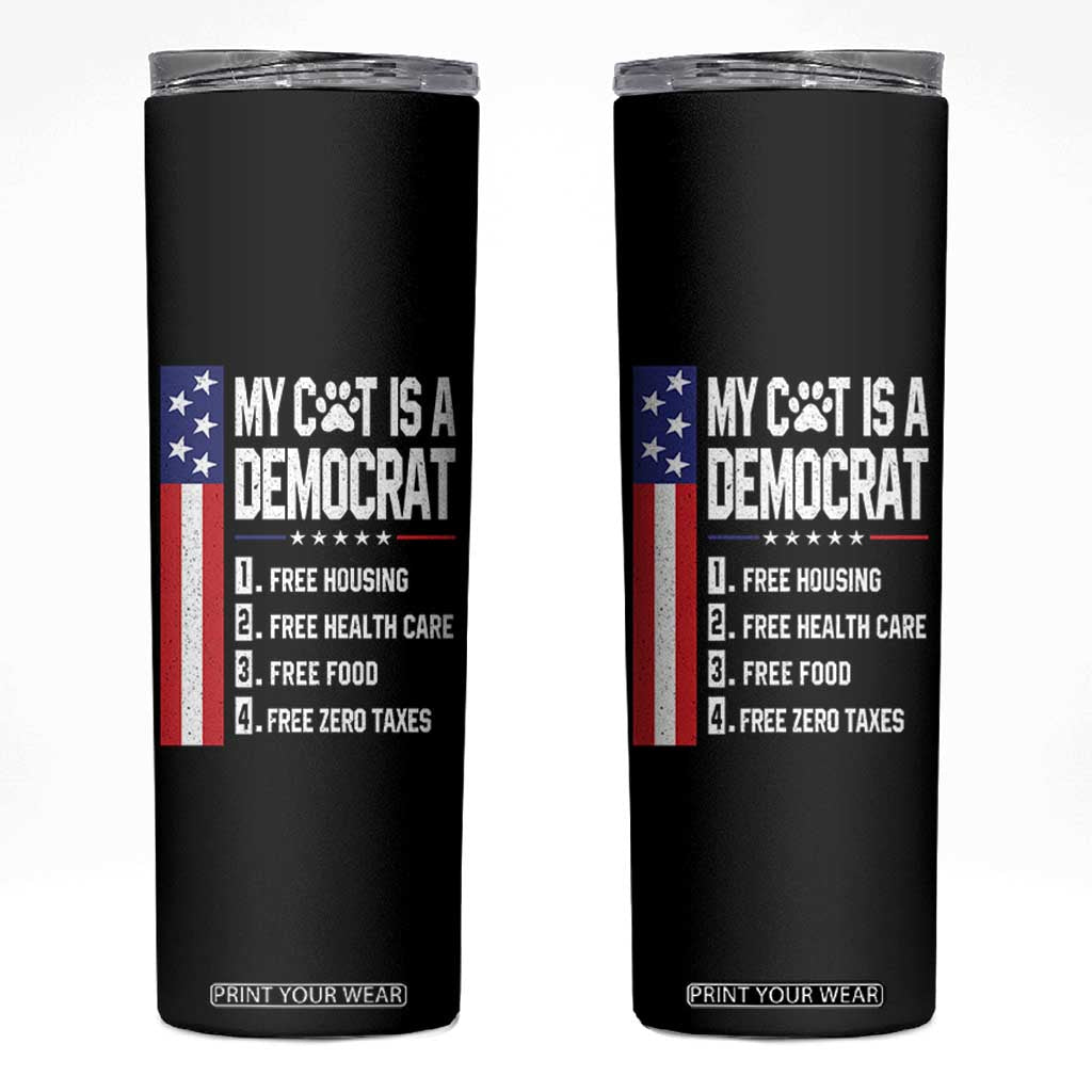 Funny My Cat Is A Democrat Skinny Tumbler Lazy Cat Political Humor TS12 Black Print Your Wear