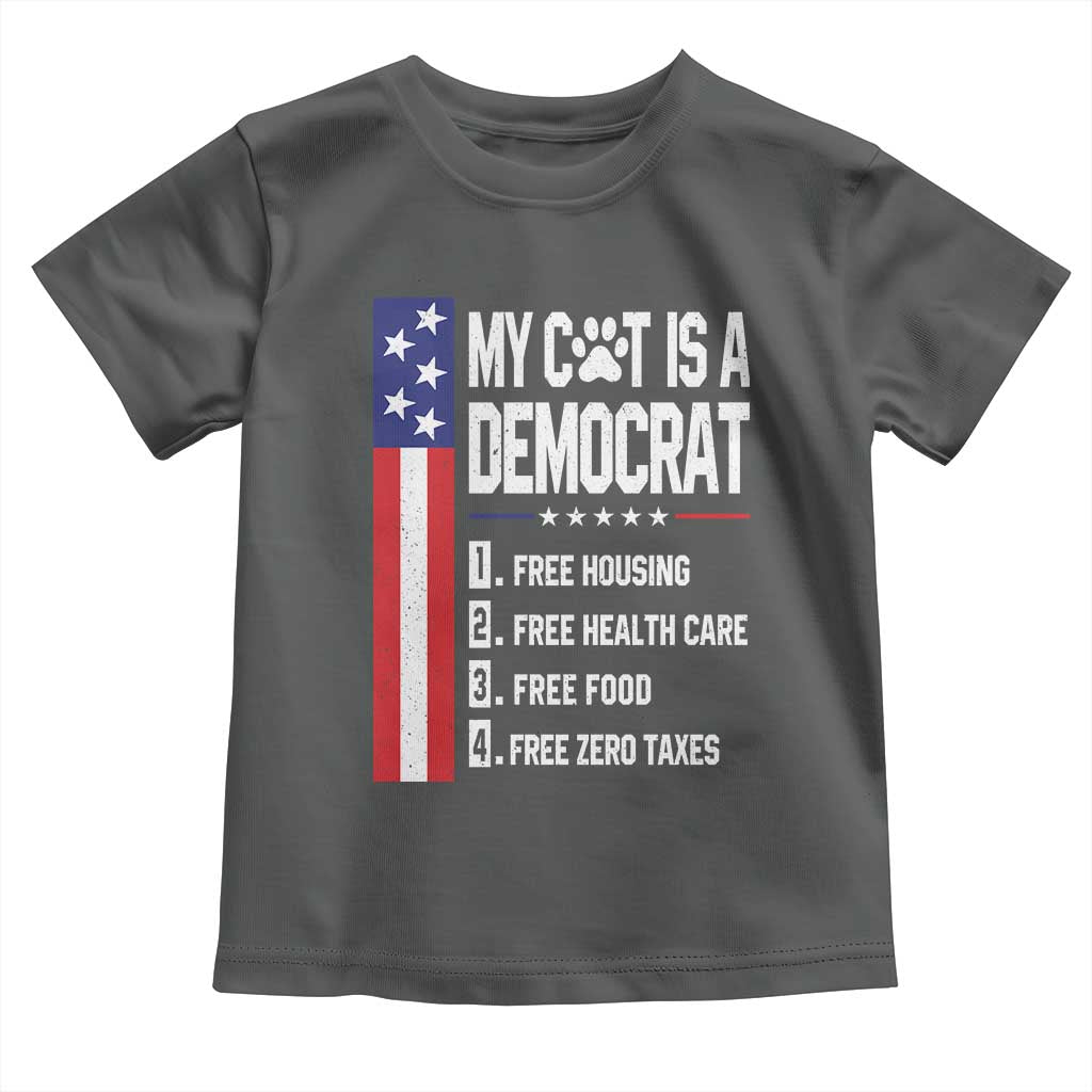Funny My Cat Is A Democrat Toddler T Shirt Lazy Cat Political Humor