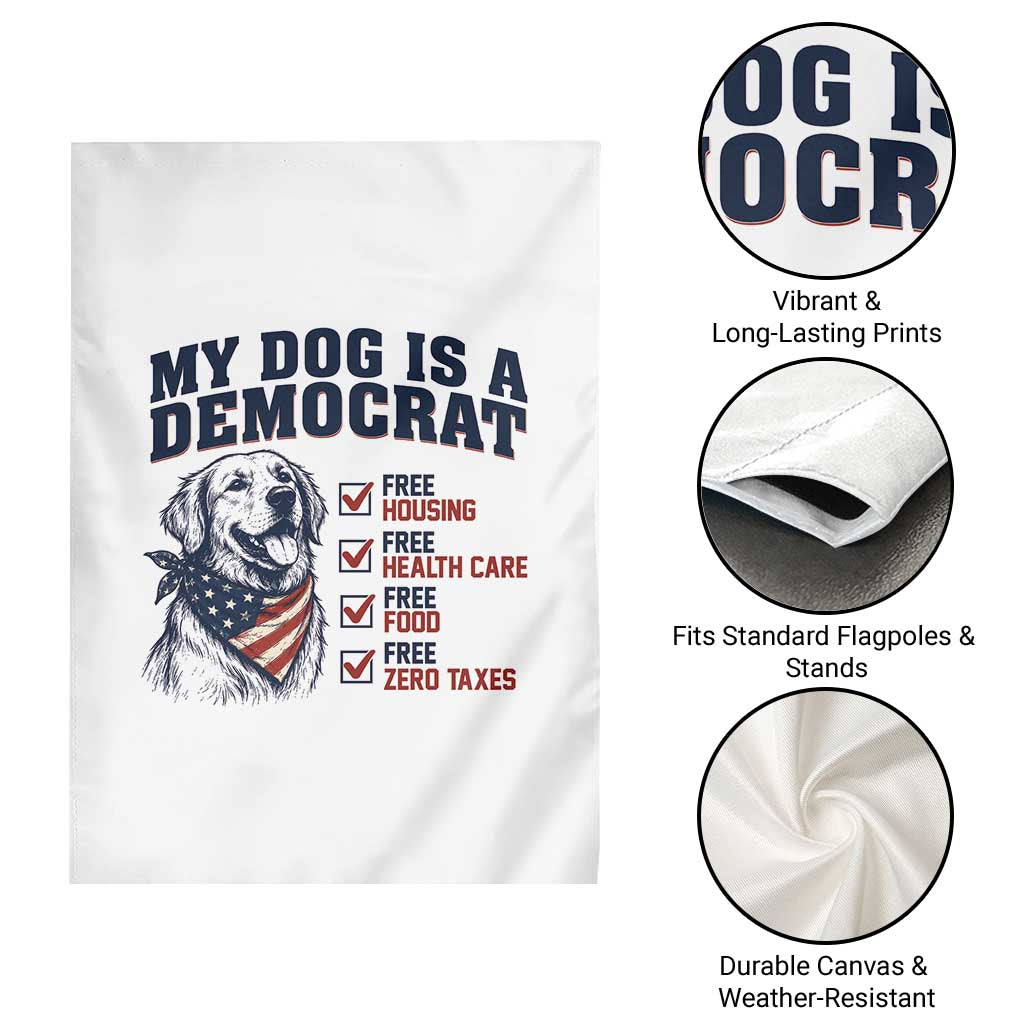 Funny Political Satire Dog Owner Gift Garden Flag My Dog Is A Democrat