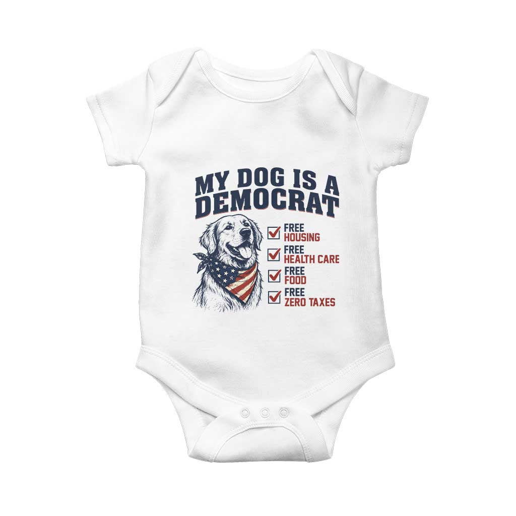 Funny Political Satire Dog Owner Gift Baby Onesie My Dog Is A Democrat TS12 White Print Your Wear