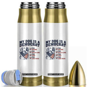 Funny Political Satire Dog Owner Gift Bullet Tumbler My Dog Is A Democrat