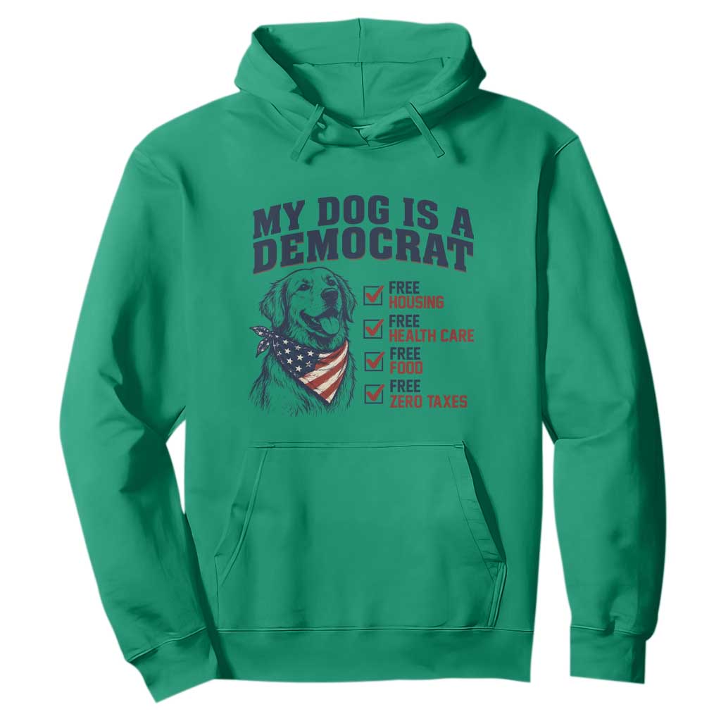 Funny Political Satire Dog Owner Gift Hoodie My Dog Is A Democrat