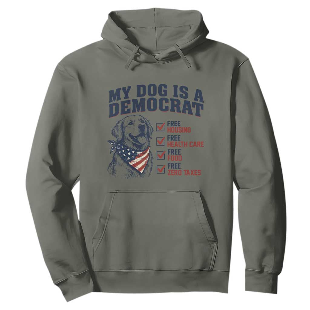 Funny Political Satire Dog Owner Gift Hoodie My Dog Is A Democrat