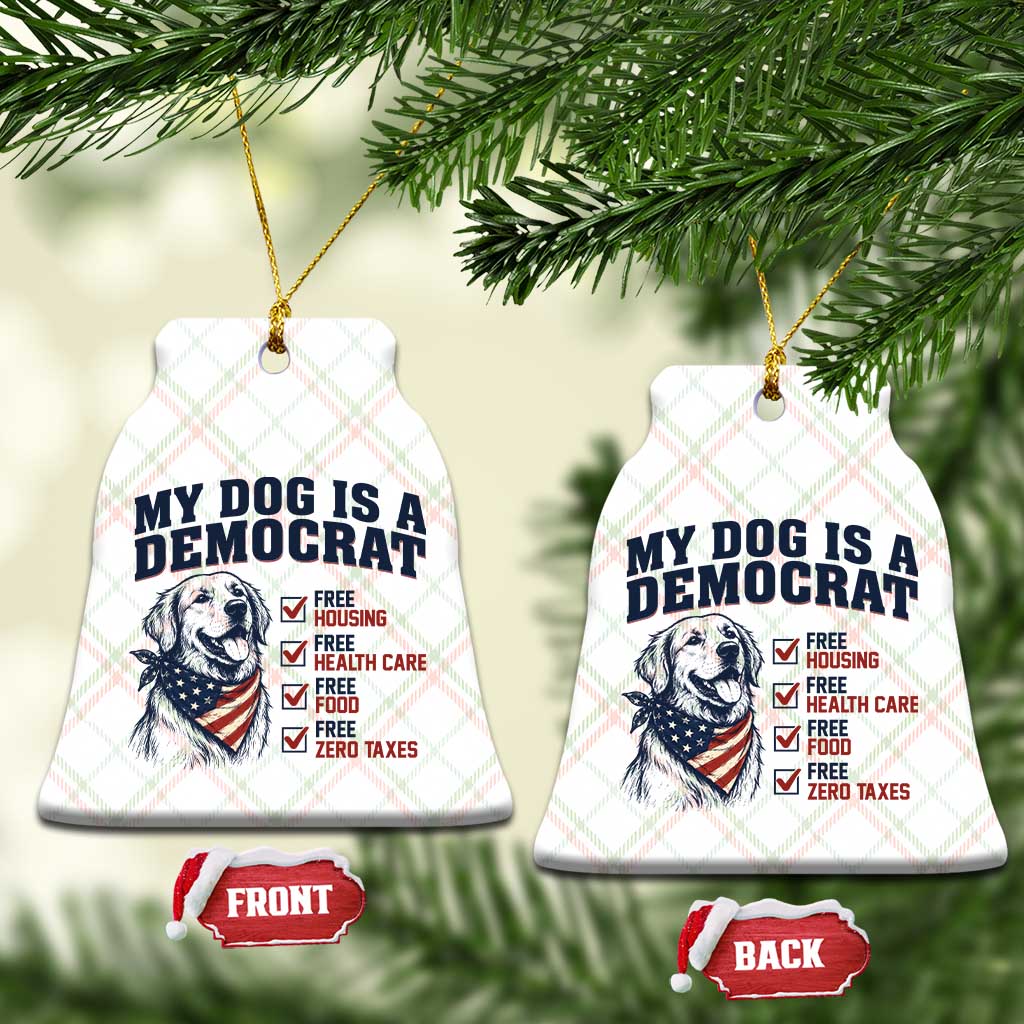 Funny Political Satire Dog Owner Gift Ceramic Ornament My Dog Is A Democrat