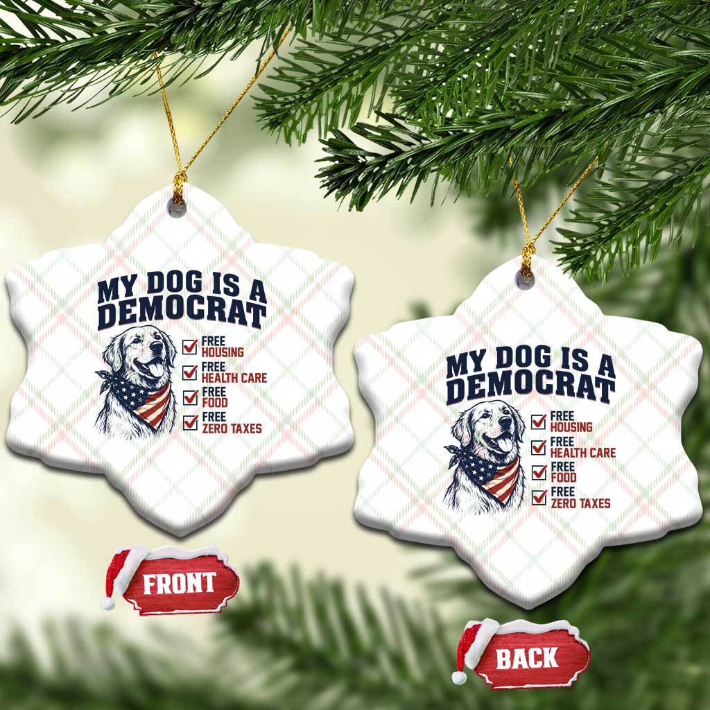 Funny Political Satire Dog Owner Gift Ceramic Ornament My Dog Is A Democrat