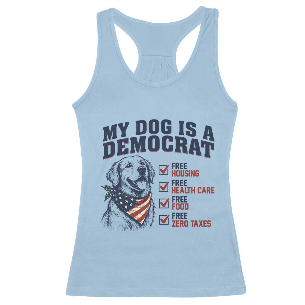 Funny Political Satire Dog Owner Gift Racerback Tank Top My Dog Is A Democrat