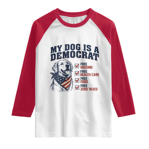 Funny Political Satire Dog Owner Gift Raglan Shirt My Dog Is A Democrat