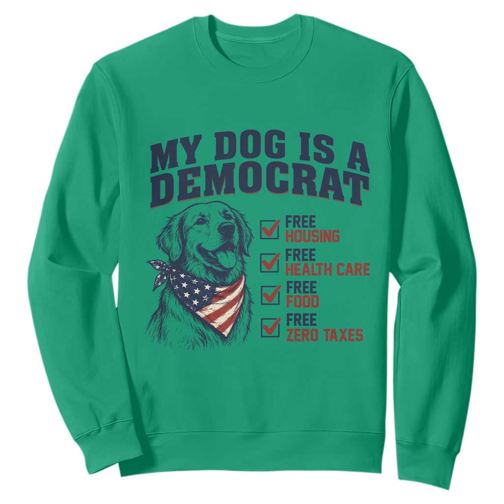Funny Political Satire Dog Owner Gift Sweatshirt My Dog Is A Democrat
