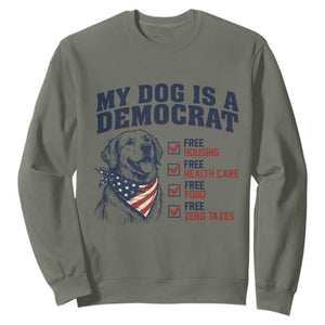 Funny Political Satire Dog Owner Gift Sweatshirt My Dog Is A Democrat
