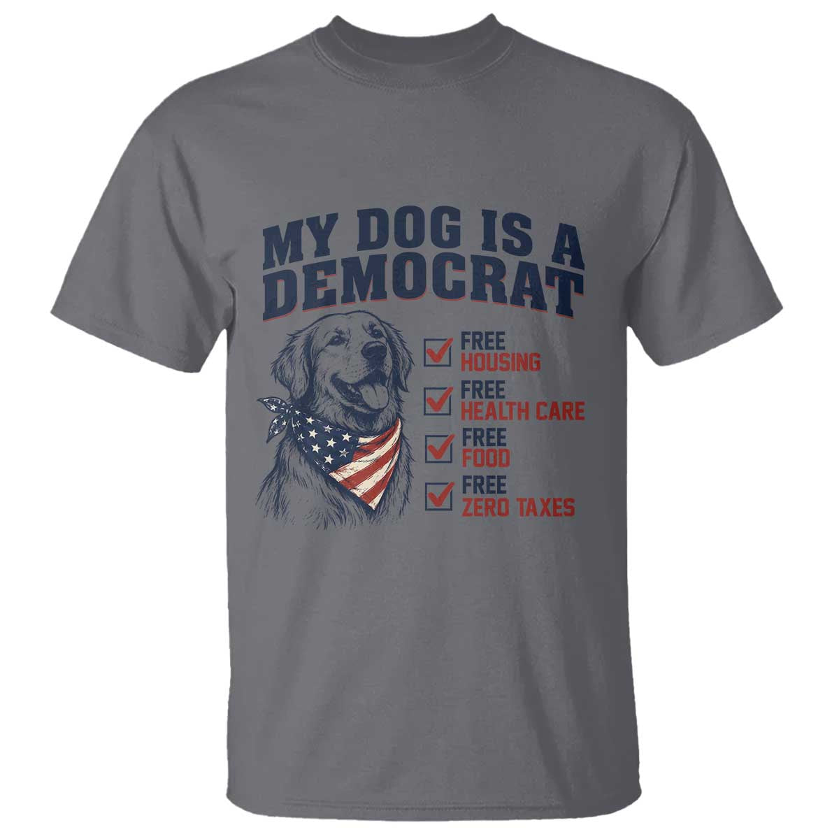 Funny Political Satire Dog Owner Gift T Shirt My Dog Is A Democrat
