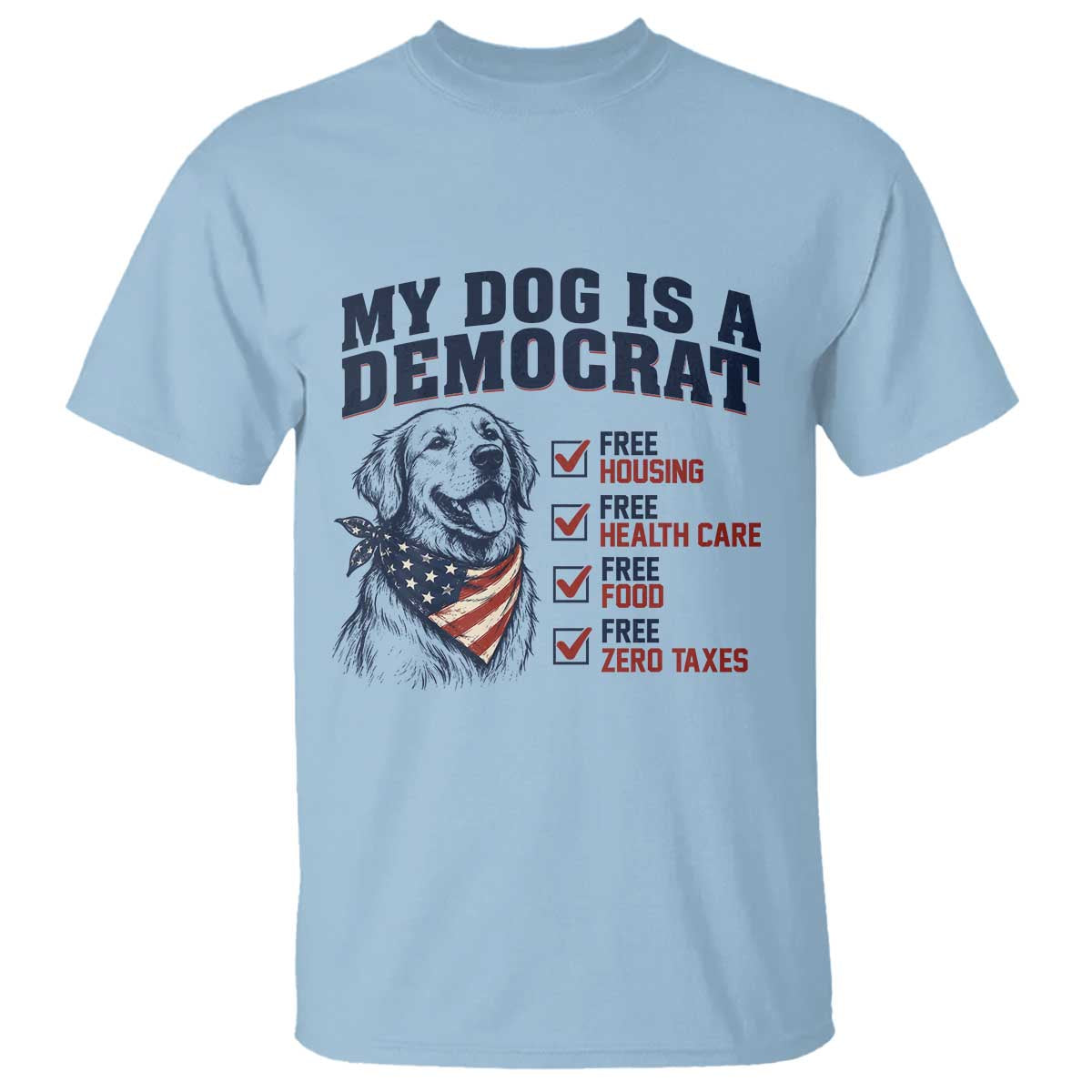 Funny Political Satire Dog Owner Gift T Shirt My Dog Is A Democrat