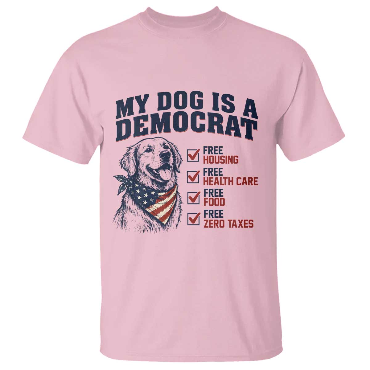 Funny Political Satire Dog Owner Gift T Shirt My Dog Is A Democrat