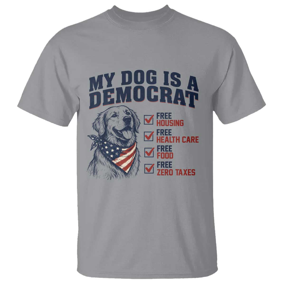 Funny Political Satire Dog Owner Gift T Shirt My Dog Is A Democrat