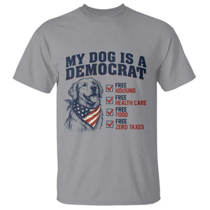 Funny Political Satire Dog Owner Gift T Shirt My Dog Is A Democrat
