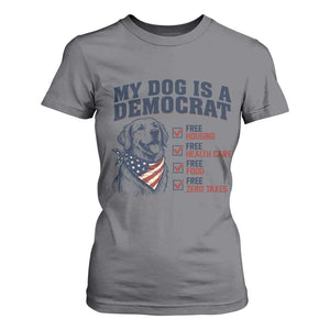 Funny Political Satire Dog Owner Gift T Shirt For Women My Dog Is A Democrat