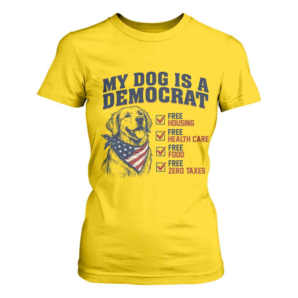 Funny Political Satire Dog Owner Gift T Shirt For Women My Dog Is A Democrat