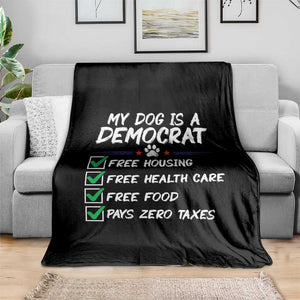 My Dog Is A Democrat Throw Blanket Funny Political Satire Graphic