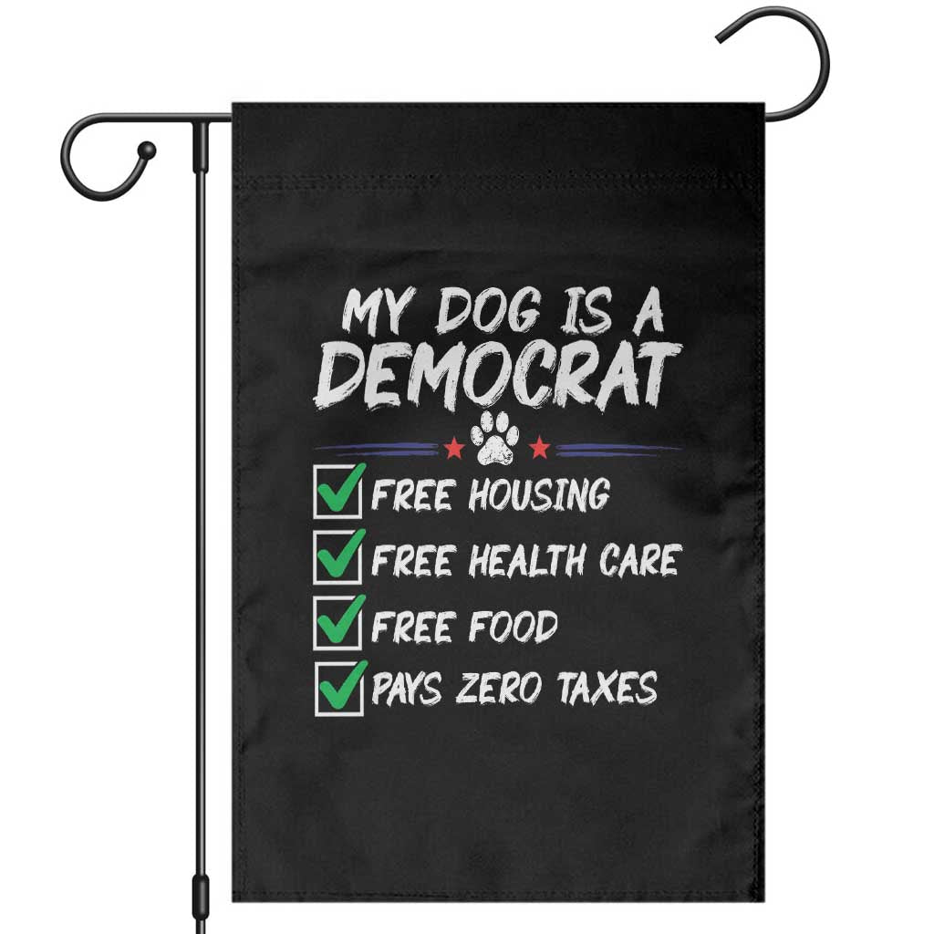 My Dog Is A Democrat Garden Flag Funny Political Satire Graphic TS12 Black Print Your Wear