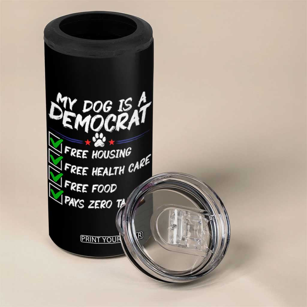 My Dog Is A Democrat 4 in 1 Can Cooler Tumbler Funny Political Satire Graphic