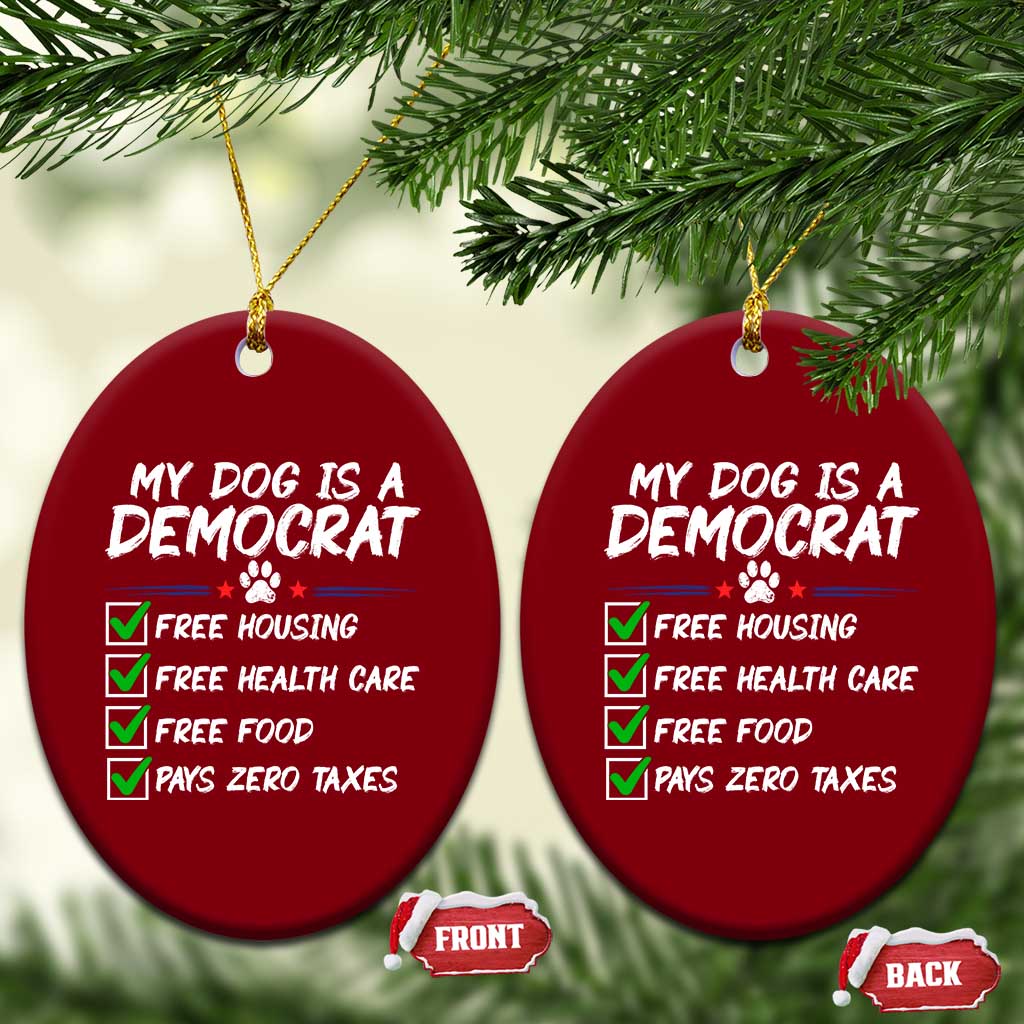 My Dog Is A Democrat Ceramic Ornament Funny Political Satire Graphic