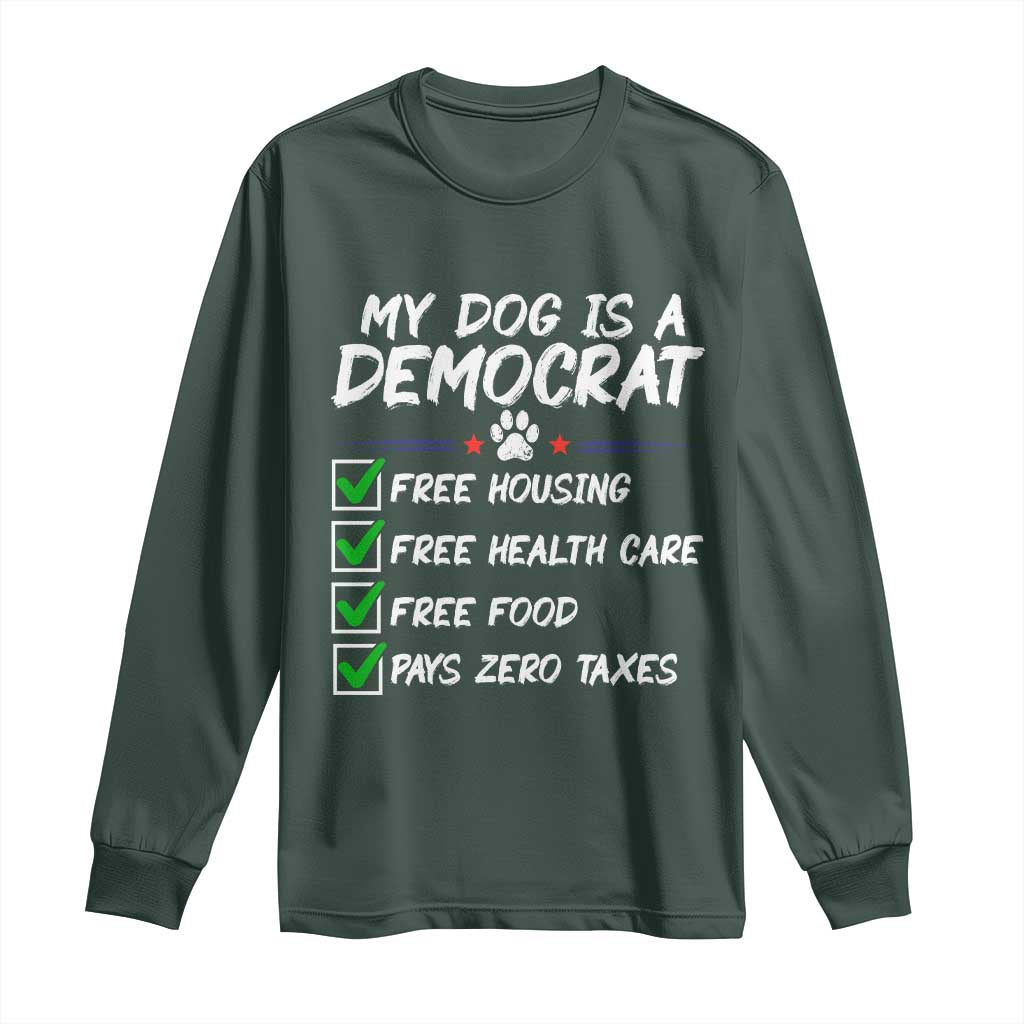 My Dog Is A Democrat Long Sleeve Shirt Funny Political Satire Graphic