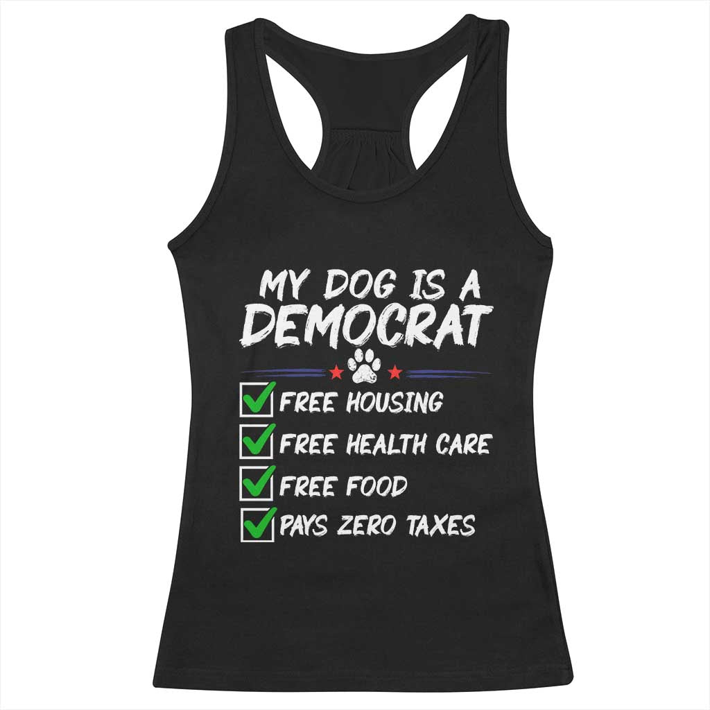 My Dog Is A Democrat Racerback Tank Top Funny Political Satire Graphic TS12 Black Print Your Wear