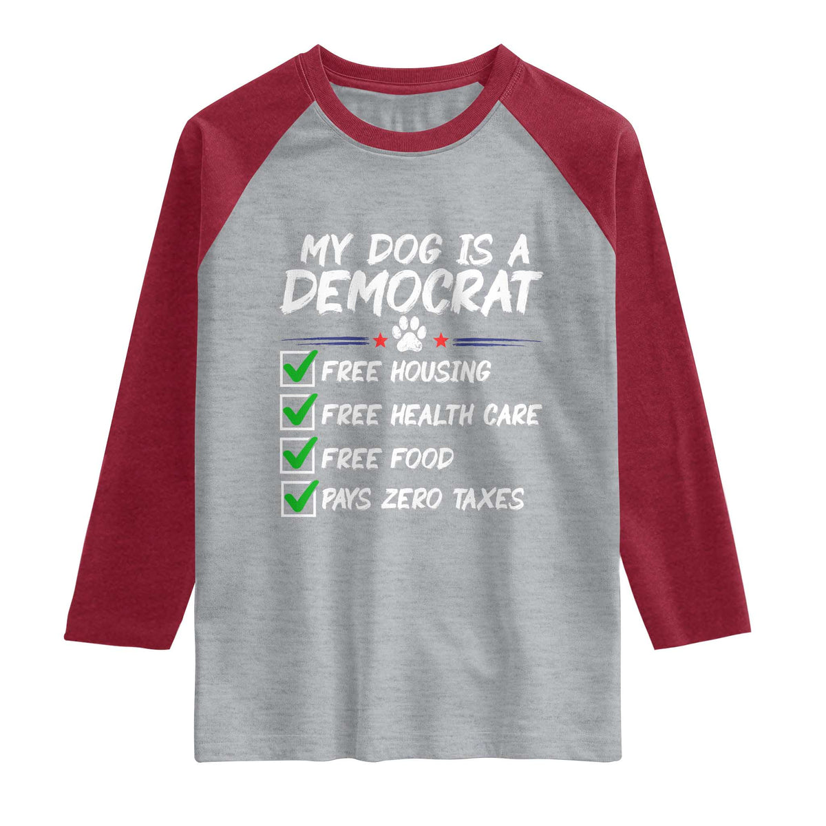 My Dog Is A Democrat Raglan Shirt Funny Political Satire Graphic