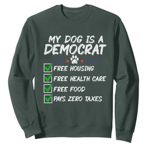 My Dog Is A Democrat Sweatshirt Funny Political Satire Graphic