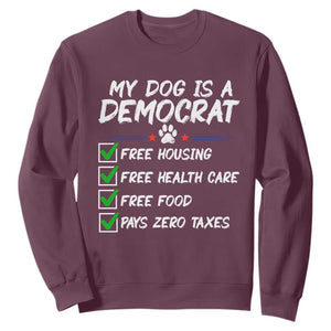 My Dog Is A Democrat Sweatshirt Funny Political Satire Graphic