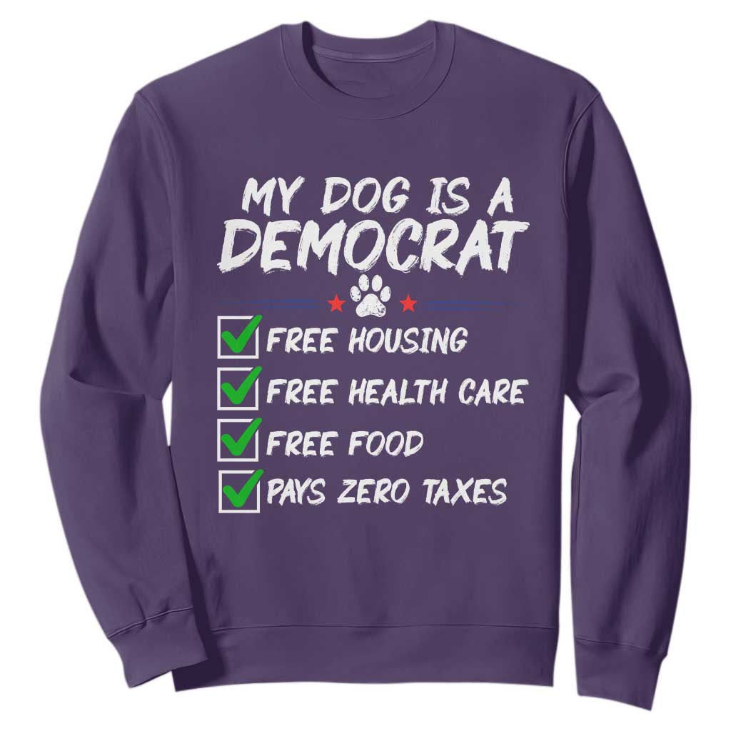 My Dog Is A Democrat Sweatshirt Funny Political Satire Graphic